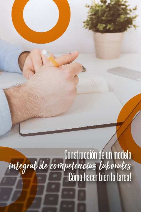 Construcción de un modelo integral de competencias laborales, ¡Cómo hacer  bien la tarea! – Carpe Diem